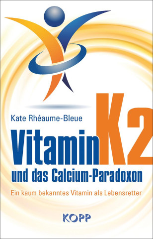 Vitamin K2 und das Calcium-Paradoxon ()