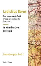 Der anwesende Gott | Im Leben Gott erfahren