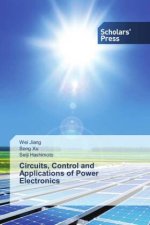 Circuits, Control and Applications of Power Electronics