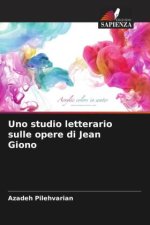 Uno studio letterario sulle opere di Jean Giono