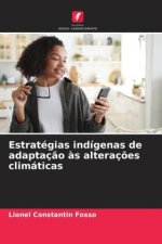 Estratégias indígenas de adaptação às alterações climáticas