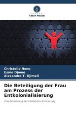 Die Beteiligung der Frau am Prozess der Entkolonialisierung