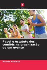 Papel e estatuto dos comités na organização de um evento