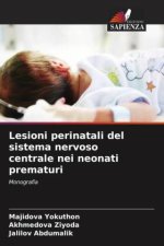 Lesioni perinatali del sistema nervoso centrale nei neonati prematuri