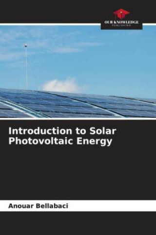 Introduction to Solar Photovoltaic Energy