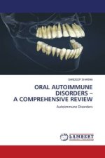 ORAL AUTOIMMUNE DISORDERS ? A COMPREHENSIVE REVIEW