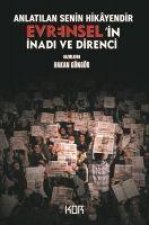 Anlatilan Senin Hikayendir - Evrenselin Inadi ve Direnci