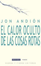EL calor oculto de las cosas rotas