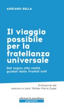 viaggio possibile per la fratellanza universale. Dal sogno alla realtà guidati dalla Fratelli tutti