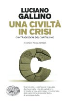 civiltà in crisi. Contraddizioni del capitalismo