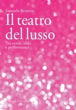 teatro del lusso. Tra storie, sfide e performance