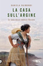 casa sull'argine. La saga della famiglia Casadio