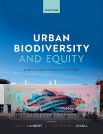 Urban Biodiversity and Equity Conservation, Management, and Environmental Justice in Cities (Paperback)