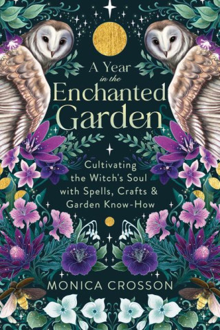 YEAR IN THE ENCHANTED GARDEN