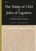 The Tables of 1322 by John of Ligneres: An Edition with Commentary