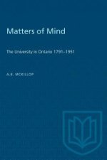 Matters of Mind: The University in Ontario, 1791-1951