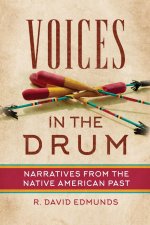 Voices in the Drum: Narratives from the Native American Past