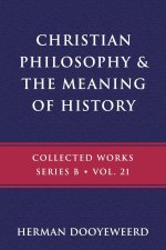 Christian Philosophy & the Meaning of History