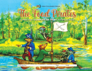 The Food Pirates - Complete the Story Adventure Book