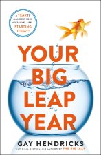 Your Big Leap Year: A Year to Manifest Your Next-Level Life...Starting Today!