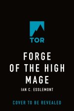 Forge of the High Mage: A Novel of the Malazan Empire