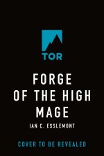 Forge of the High Mage: A Novel of the Malazan Empire