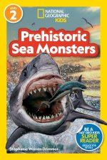 National Geographic Readers Prehistoric Sea Monsters (Level 2)