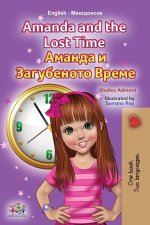 Amanda and the Lost Time (English Macedonian Bilingual Book for Children)