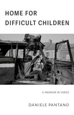 Home for Difficult Children: A Memoir in Verse