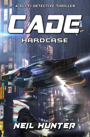 Cade: Hardcase - Book 2