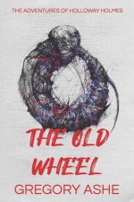 The Old Wheel