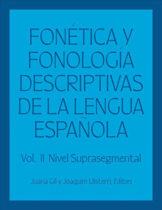 Fonética Y Fonología Descriptivas de la Lengua Espa?ola: Volume 2
