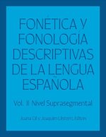 Fonética Y Fonología Descriptivas de la Lengua Espa?ola: Volume 2
