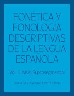 Fonética Y Fonología Descriptivas de la Lengua Espa?ola: Volume 2