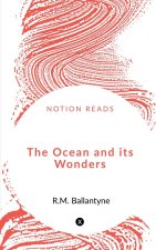 The Ocean and its Wonders