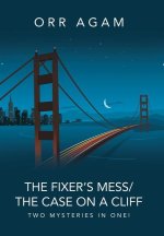The Fixer's Mess/The Case on a Cliff: Two Mysteries in One!