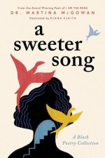 A Sweeter Song: A Black Poetry Collection