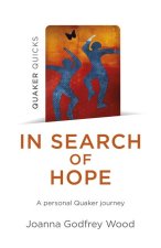 In Search of Hope – A Personal Quaker Journey