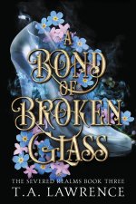 A Bond of Broken Glass