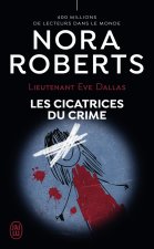 Lieutenant Eve Dallas -54- Les cicatrices du crime