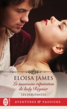 Les débutantes -2- La mauvaise réputation de lady Régnier