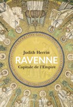 Ravenne, capitale de l'Empire