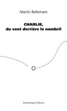 CHARLIE, DU VENT DERRIERE LE NOMBRIL