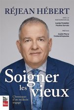 SOIGNER LES VIEUX. CHRONIQUES D'UN MEDECIN ENGAGE