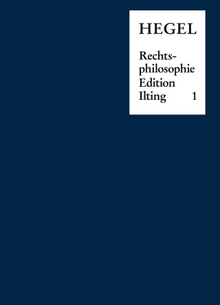 Georg Wilhelm Friedrich Hegel: Vorlesungen über Rechtsphilosophie (1818?1831)