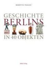 Geschichte Berlins in 40 Objekten