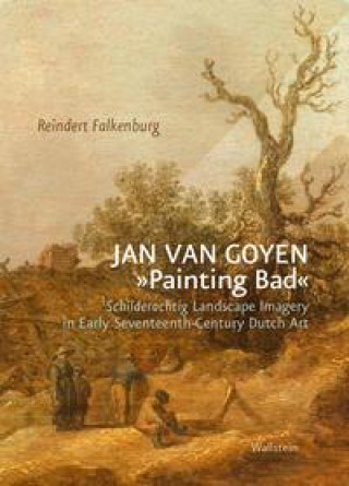 Jan van Goyen »Painting Bad«