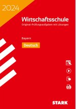 STARK Original-Prüfungen Wirtschaftsschule 2024 - Deutsch - Bayern