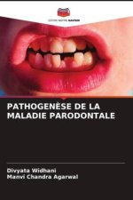 PATHOGEN?SE DE LA MALADIE PARODONTALE