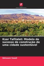 Ksar Tafilalet: Modelo de sucesso de construção de uma cidade sustentável